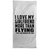 I Love My Girlfriend More Than Flying - Hand Towel