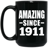 113th Birthday Amazing Since 1911 - 15oz Coffee Mug Black