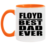 Floyd Best Dad Ever - 11oz Accent Mug Orange