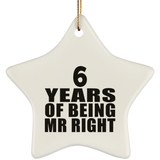 6th Anniversary 6 Years Of Being Mr Right - Star Ornament