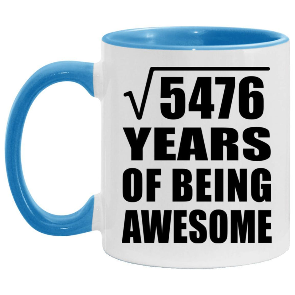 74th Birthday Square Root of 5476 Years of Being Awesome - 11oz Accent Mug Blue