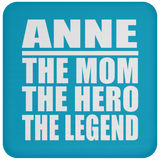 Anne The Mom The Hero The Legend - Drink Coaster