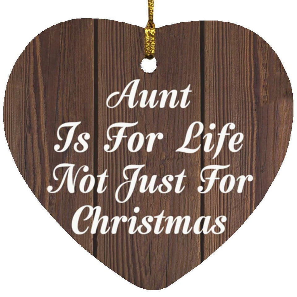 Aunt Is For Life Not Just For Christmas - Heart Ornament D