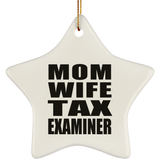 Mom Wife Tax Examiner - Star Ornament