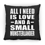 All I Need Is Love And A Small Munsterlander - Throw Pillow Black