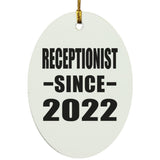 Receptionist Since 2022 - Oval Ornament