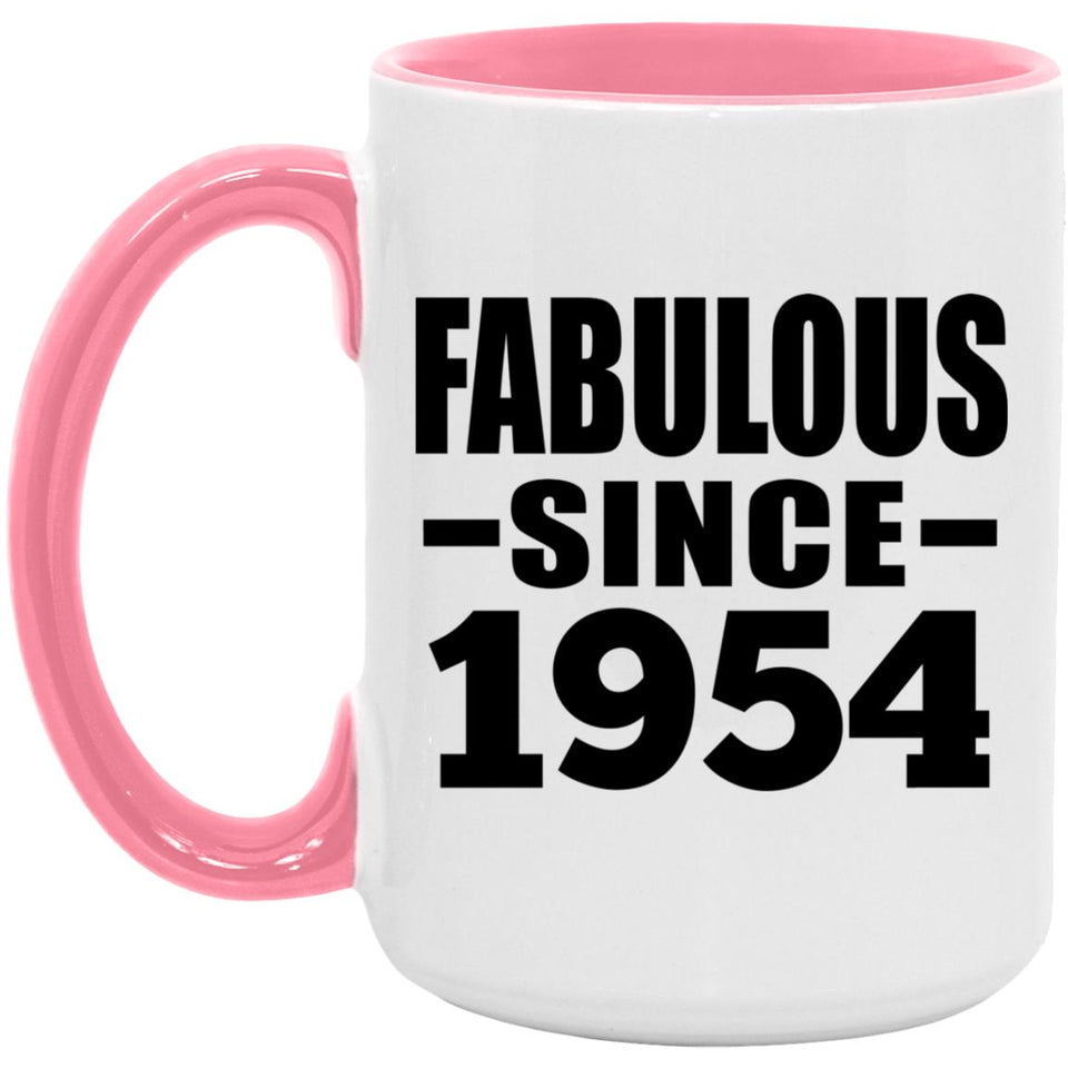 70th Birthday Fabulous Since 1954 - 15oz Accent Mug Pink