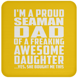 Proud Seaman Dad Of Awesome Daughter - Drink Coaster