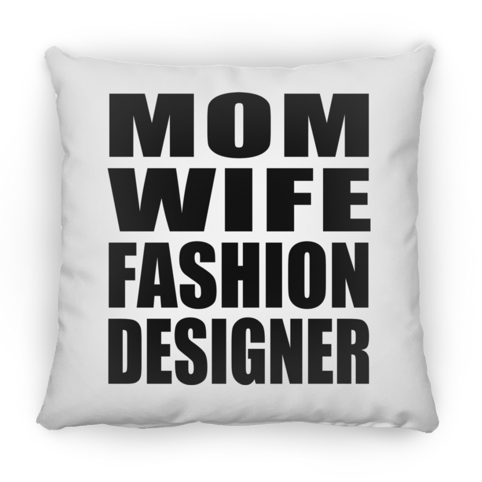 Mom Wife Fashion Designer - Throw Pillow