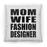 Mom Wife Fashion Designer - Throw Pillow