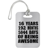 16th Birthday 16 Years 192 Months 5844 Days Of Awesome - Luggage Bag Tag