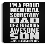 Proud Medical Secretary Dad Of Awesome Son - Canvas Square