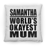 Samantha World's Okayest Mum - Throw Pillow