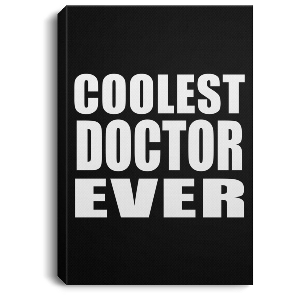 Coolest Doctor Ever - Canvas Portrait