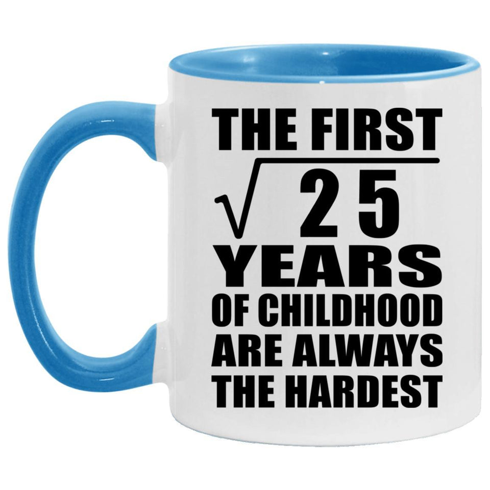 5th Birthday Square Root of 25 Years of Childhood - 11oz Accent Mug Blue