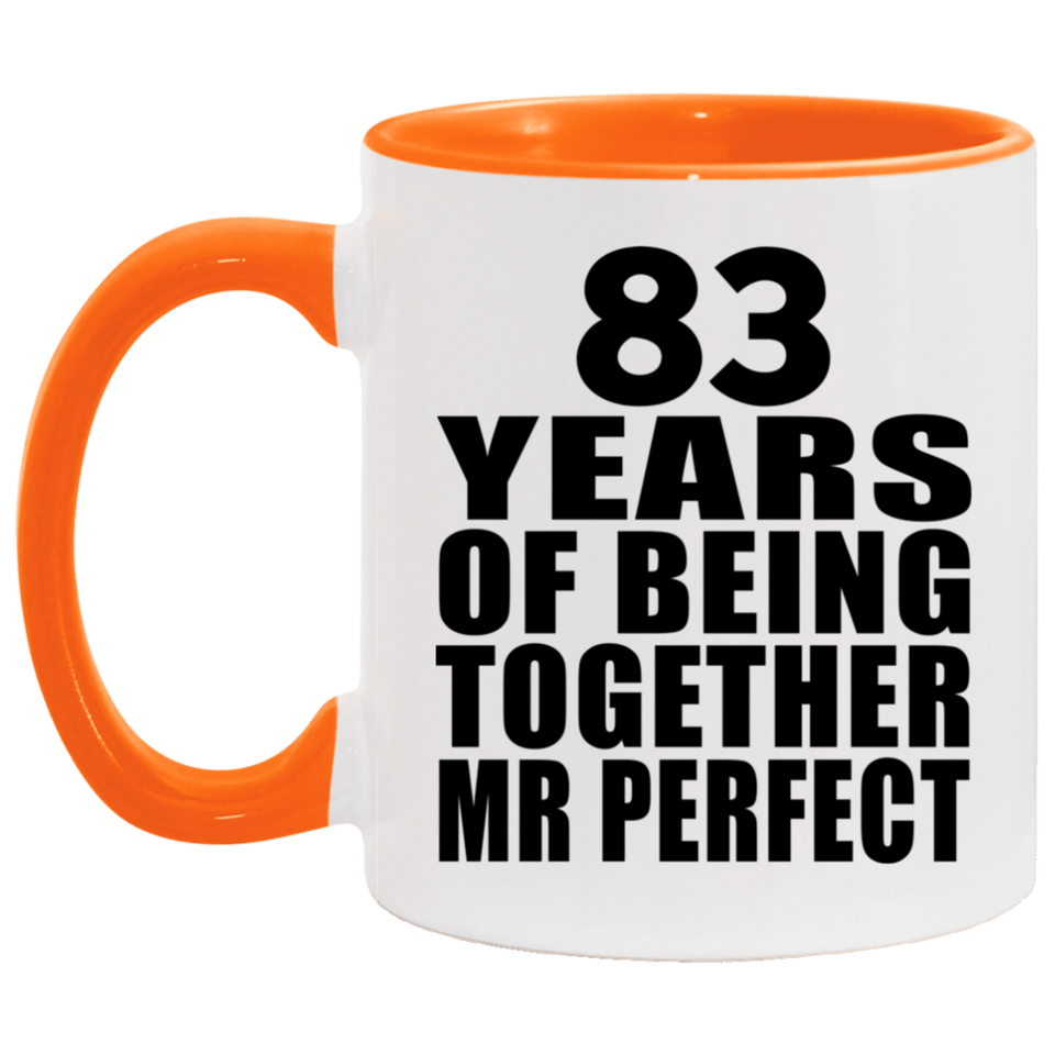 83rd Anniversary 83 Years Of Being Mr Perfect - 11oz Accent Mug Orange