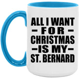 All I Want For Christmas Is My St. Bernard - 15oz Accent Mug Blue