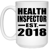 Health Inspector Established EST. 2018 - 15 Oz Coffee Mug