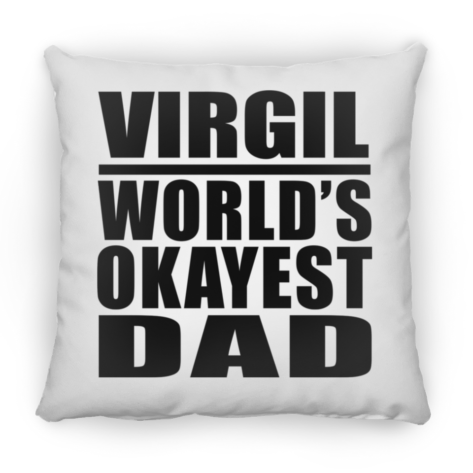 Virgil World's Okayest Dad - Throw Pillow