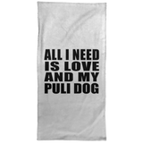 All I Need Is Love And My Puli Dog - Hand Towel