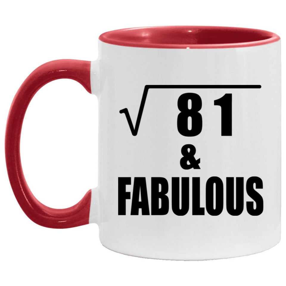 9th Birthday Square Root of 81 & Fabulous - 11oz Accent Mug Red