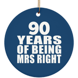 90th Anniversary 90 Years Of Being Mrs Right - Circle Ornament