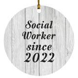 Social Worker Since 2022 - Circle Ornament F