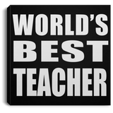 World's Best Teacher - Canvas Square