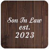 Son In Law Established EST. 2023 - Drink Coaster D