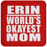 Erin World's Okayest Mom - Drink Coaster