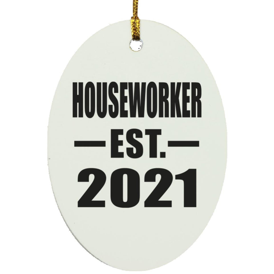 Houseworker Established EST. 2021 - Oval Ornament
