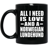 All I Need Is Love And A Norwegian Lundehund - 11 Oz Coffee Mug Black