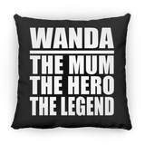 Wanda The Mum The Hero The Legend - Throw Pillow Black
