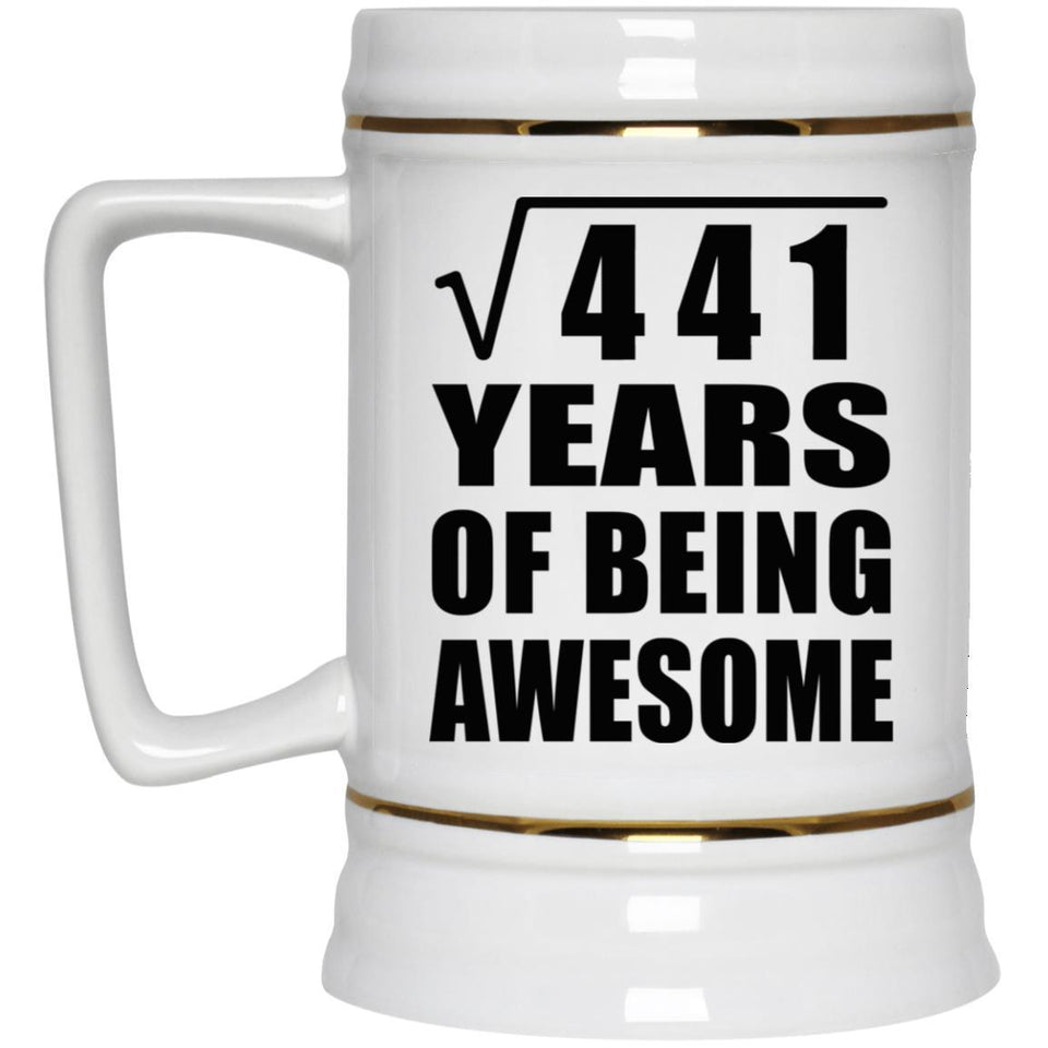 21st Birthday Square Root of 441 Years of Being Awesome - Beer Stein