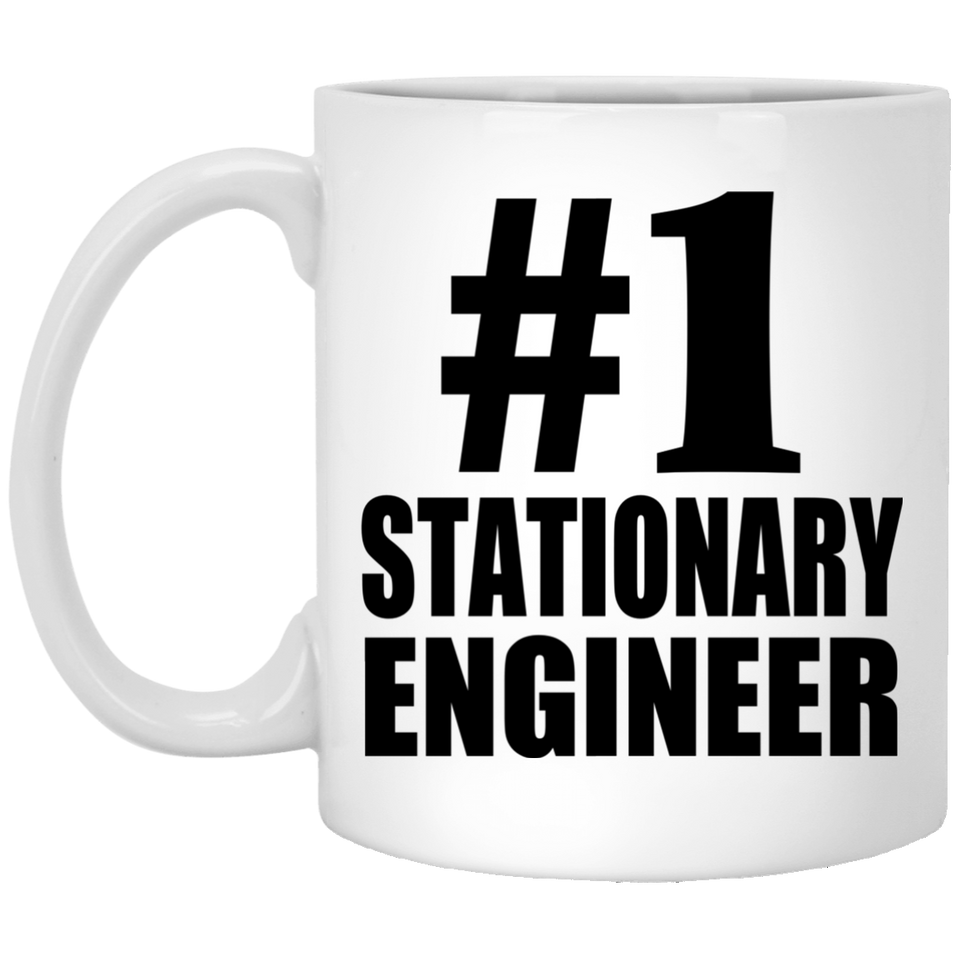 Number One #1 Stationary Engineer - 11 Oz Coffee Mug