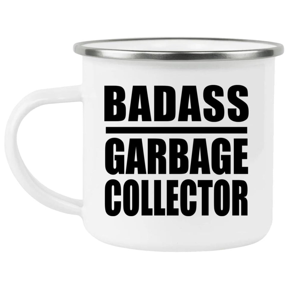 Badass Garbage Collector - 12oz Camping Mug
