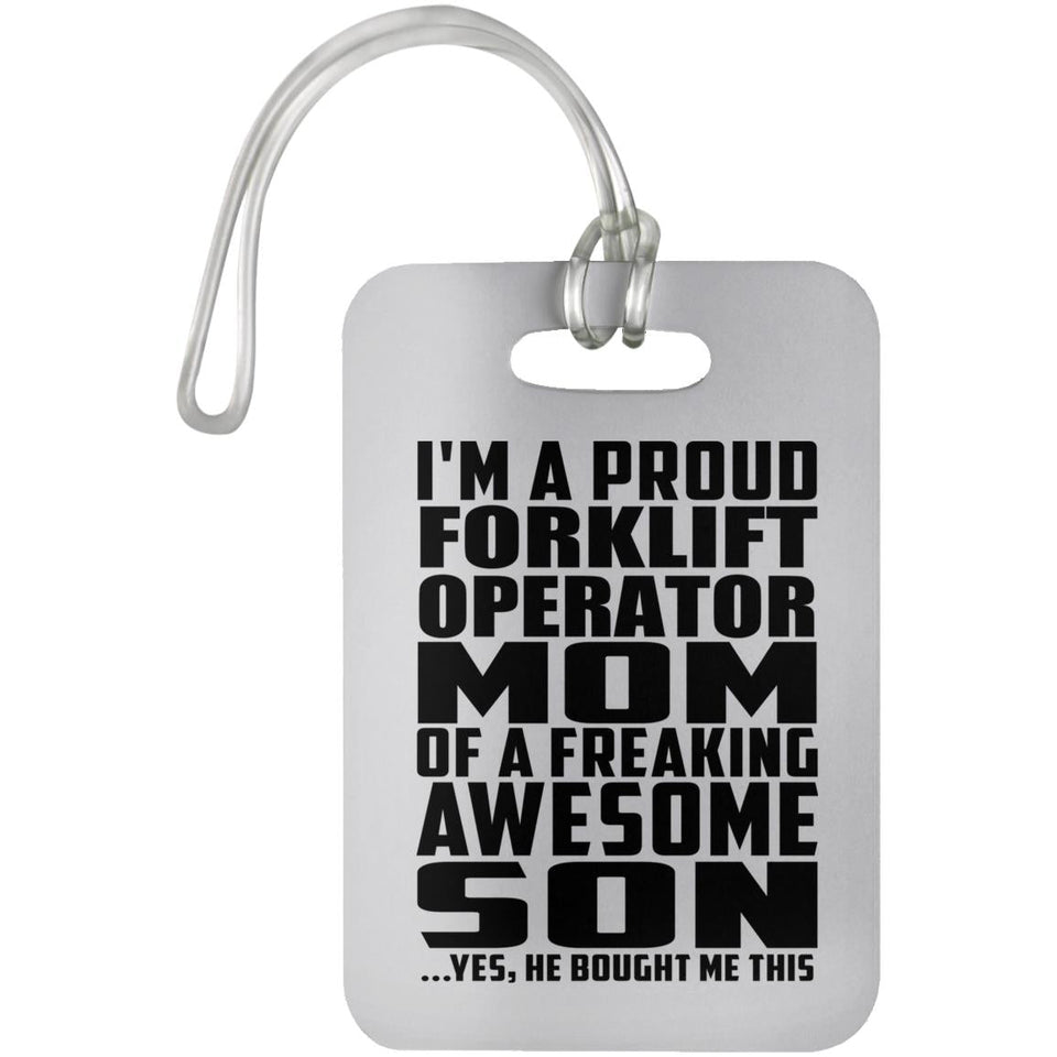 Proud Forklift Operator Mom Of Awesome Son - Luggage Bag Tag