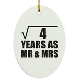 2nd Anniversary Square Root of 4 Years As Mr & Mrs - Oval Ornament