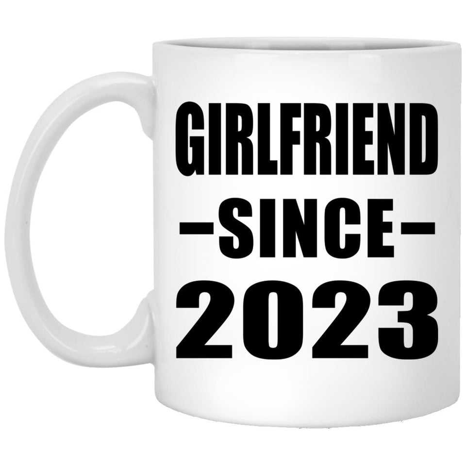 Girlfriend Since 2023 - 11oz Coffee Mug