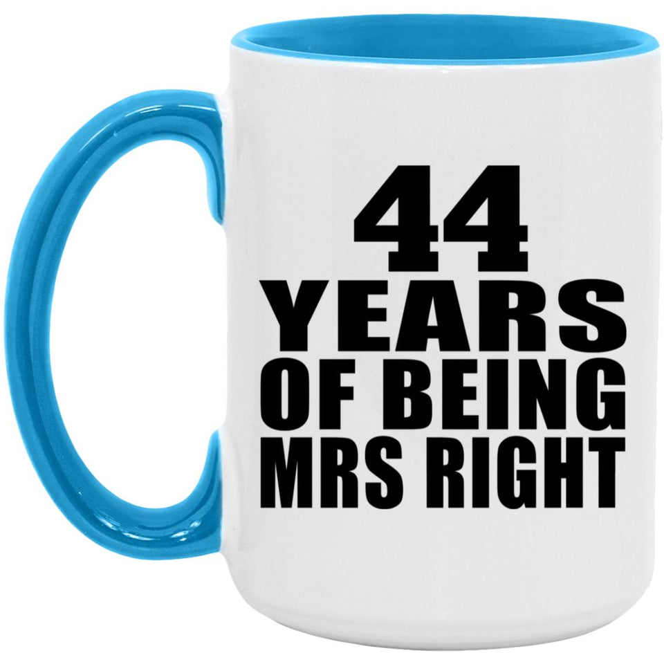 44th Anniversary 44 Years Of Being Mrs Right - 15oz Accent Mug Blue