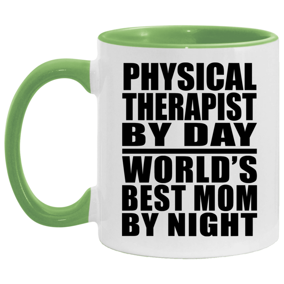 Physical Therapist By Day World's Best Mom By Night - 11oz Accent Mug Green