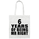 6th Anniversary 6 Years Of Being Mr Right - Tote Bag White