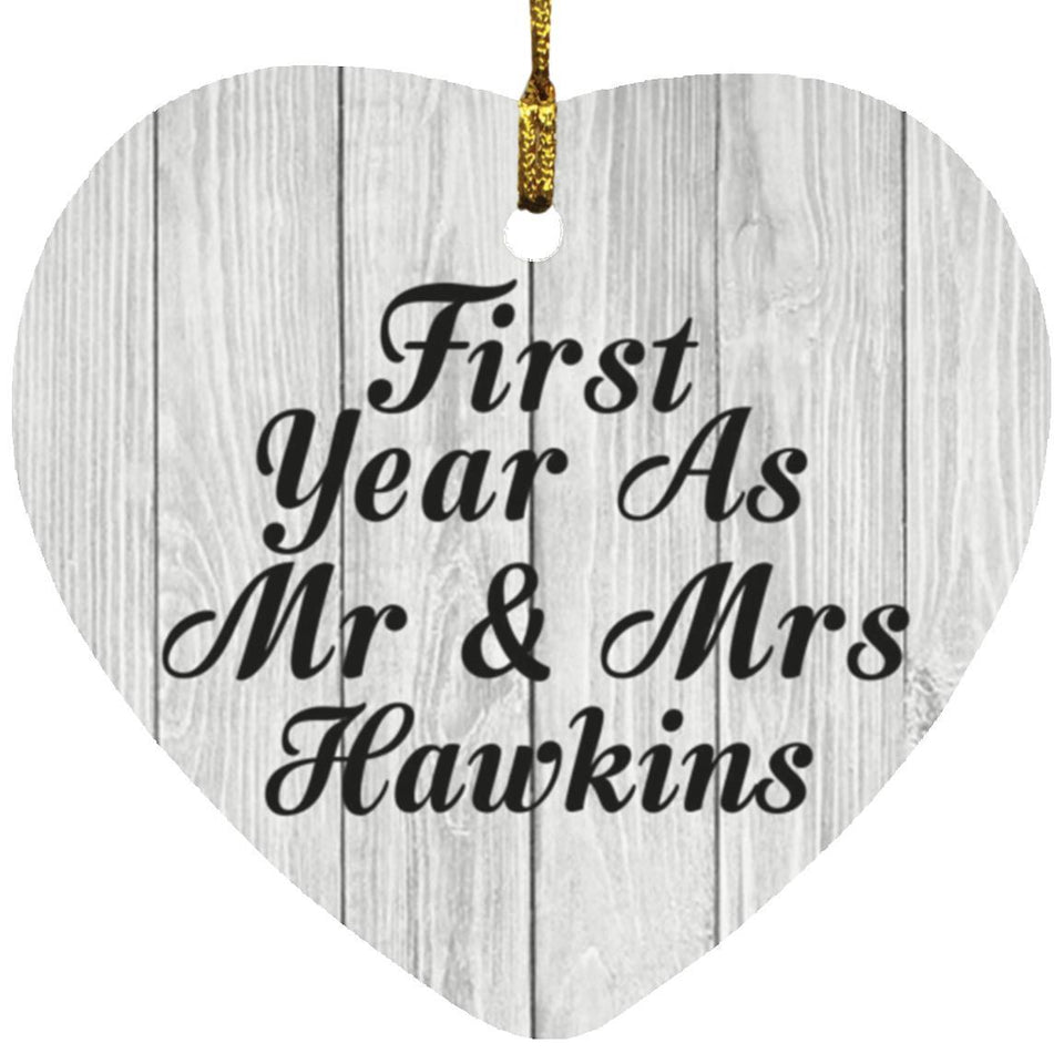 First Year As Mr & Mrs Hawkins - Heart Ornament F