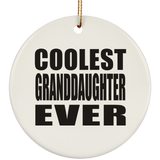 Coolest Granddaughter Ever - Circle Ornament