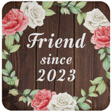 Friend Since 2023 - Drink Coaster A