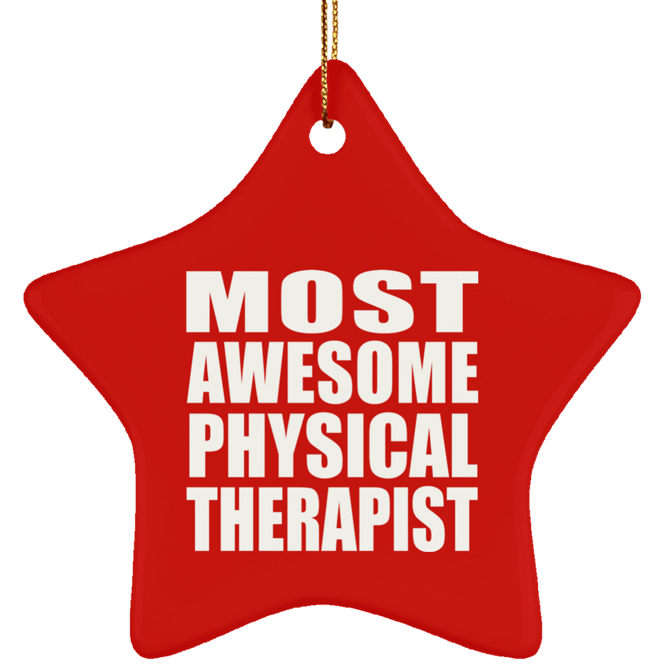 Most Awesome Physical Therapist - Star Ornament