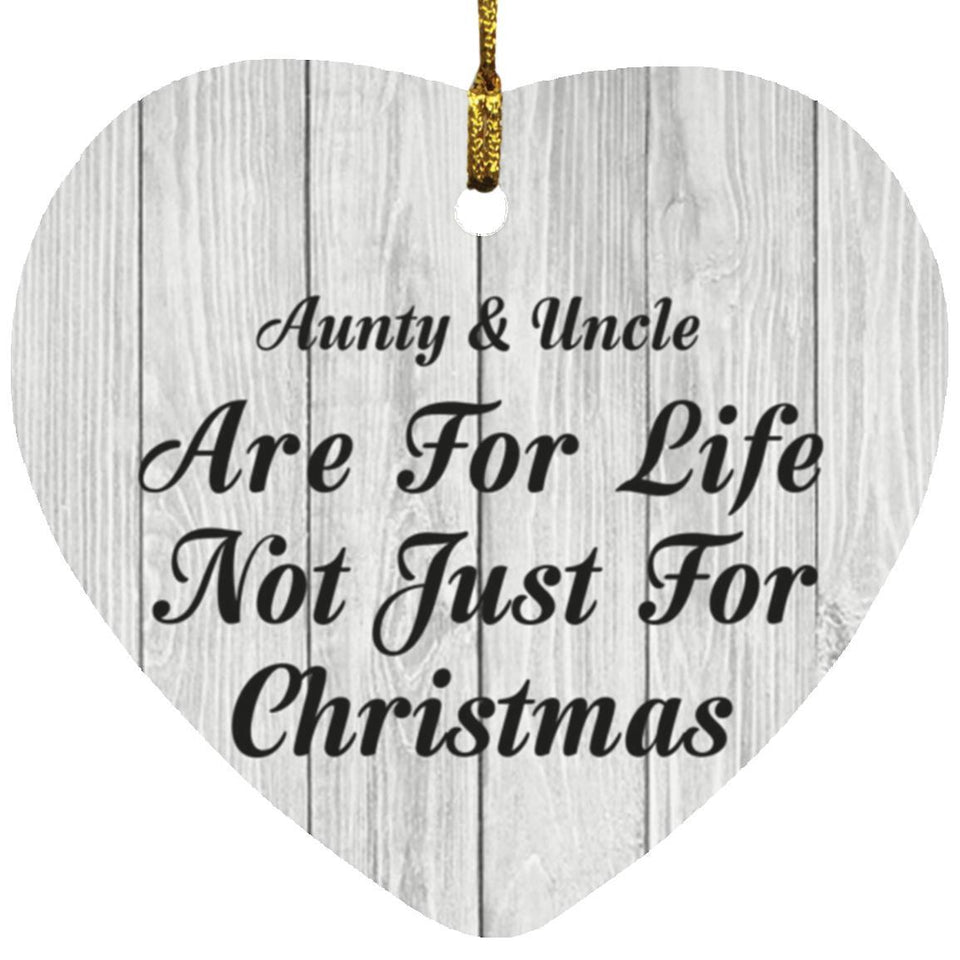 Aunty & Uncle Are For Life Not Just For Christmas - Heart Ornament F