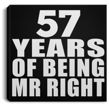 57th Anniversary 57 Years Of Being Mr Right - Canvas Square