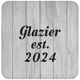 Glazier Established Est. 2024 - Drink Coaster F
