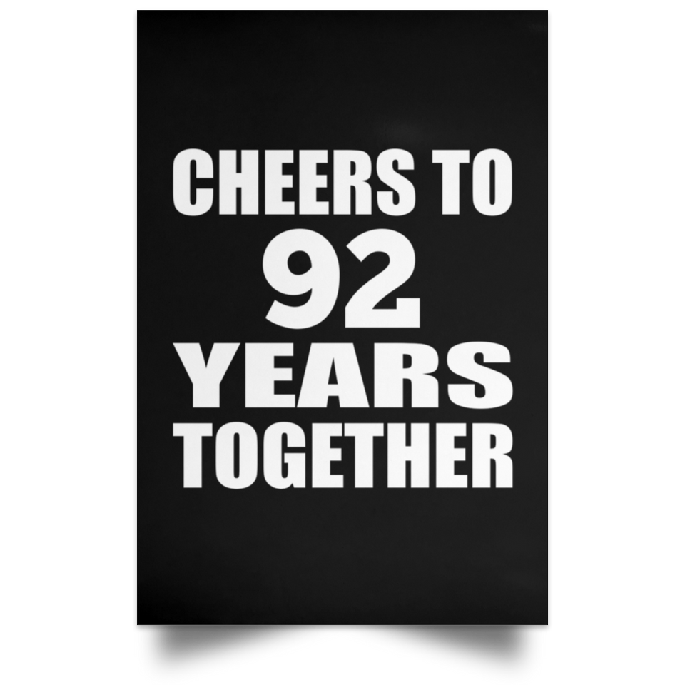 92nd Anniversary Cheers To 92 Years Together - Poster Portrait